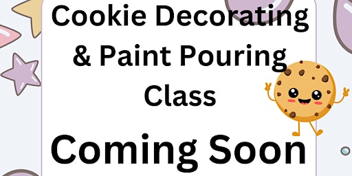 Image principale de Cookie Decorating and Paint Pouring Class