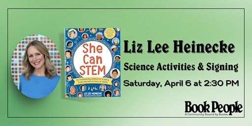 Primaire afbeelding van BookPeople Presents: Liz Lee Heinecke - She Can STEM