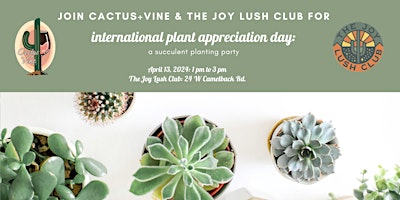 International Plant Appreciation Day: Succulent Planting Party primary image