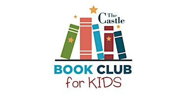 Imagem principal do evento The Castle's Book Club for Kids