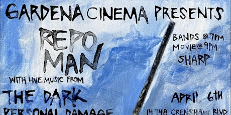 REPO MAN (1984)(Sat. 4/6) 7:00pm Live Bands & 9:00pm Movie primary image