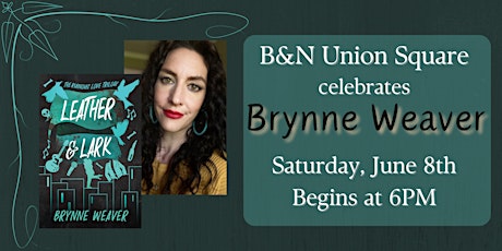 Brynne Weaver celebrates LEATHER & LARK at B&N Union Square