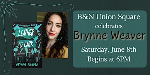Imagem principal do evento Brynne Weaver celebrates LEATHER & LARK at B&N Union Square