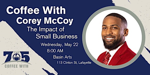 Primaire afbeelding van Coffee With: Corey McCoy - The Impact of Small Business