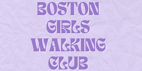 Boston Girls’ Walking Club | MAY WALK