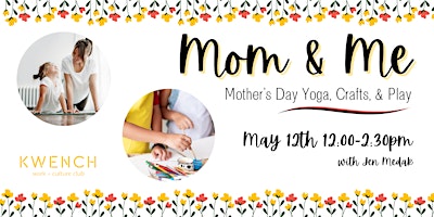 Imagem principal do evento Mom & Me: Mother's Day Yoga, Crafts and Play