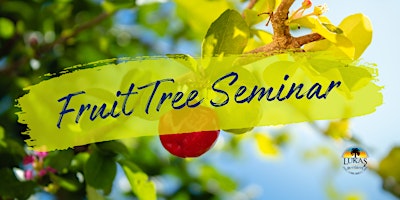 Primaire afbeelding van Fruit Tree Seminar hosted by Lukas Nursery