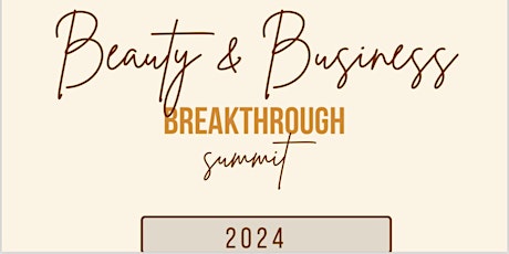 Beauty and Business Breakthrough Summit