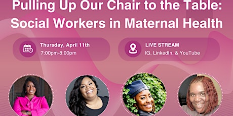 Pulling Up Our Chair to the Table: Social Workers in Maternal Health
