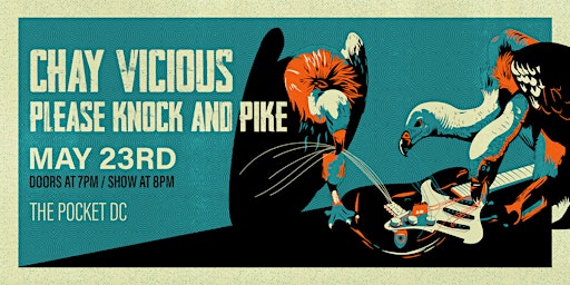 Image principale de The Pocket Presents: Chay Vicious w/ Please Knock and Pike