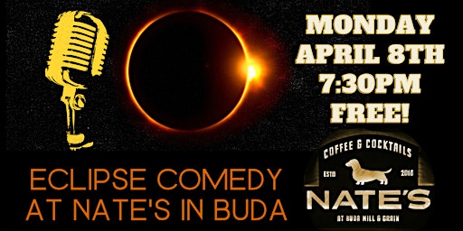 Imagen principal de Standup Comedy Night at Nates in Buda - Total Eclipse Edition!