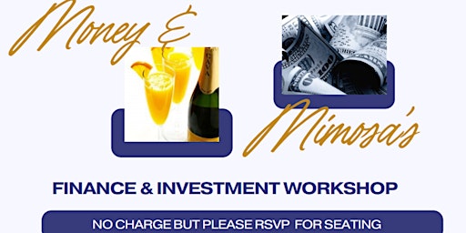 Money $ Mimosa’s Finance and Investment Workshop primary image