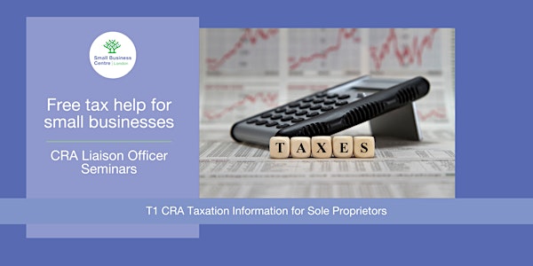 CRA Taxation Requirements for Sole Proprietors - May 29th, 2024