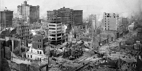 WALKING TOUR:  1906 Earthquake and Fire:  Chinatown's Devastation & Renewal