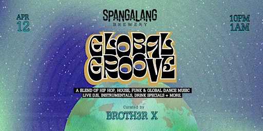 Primaire afbeelding van Global Groove  at Spangalang  | Soundtrack by DJ Broth3r X