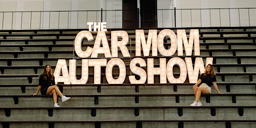 Imagem principal do evento The Car Mom Auto Show VIP Sneak Peek