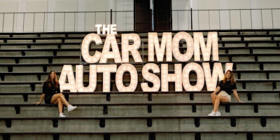 Imagem principal do evento The Car Mom Auto Show VIP Sneak Peek