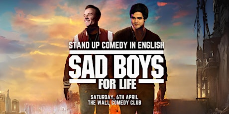 Sad Boys For Life - Stand Up Comedy in English at The Wall Comedy Club