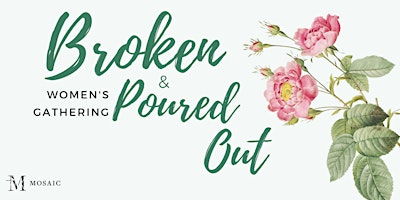 Broken & Poured Out Women's Gathering primary image