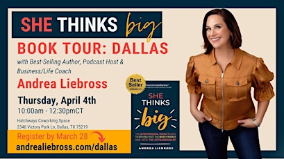 She Thinks Big Book Tour: Dallas with Best-Selling Author Andrea Liebross
