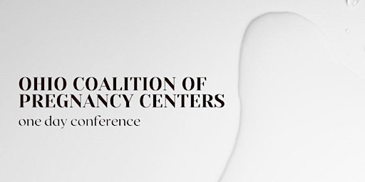 Ohio Coalition of Pregnancy Centers-One Day Conference  primärbild