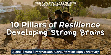 10 Pillars of Resilience: Developing Strong Brains