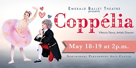 Saturday, May  18: Emerald Ballet Theatre presents Coppélia