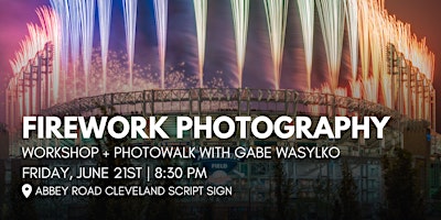 Imagen principal de Firework Photography Workshop - Cleveland