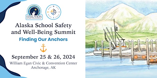 Image principale de Alaska School Safety & Well-Being Summit 2024