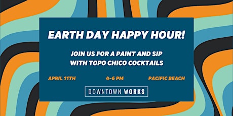 Earth Day Happy Hour: Paint and Sip