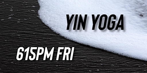 FRIDAY 615pm YIN YOGA CLASS primary image