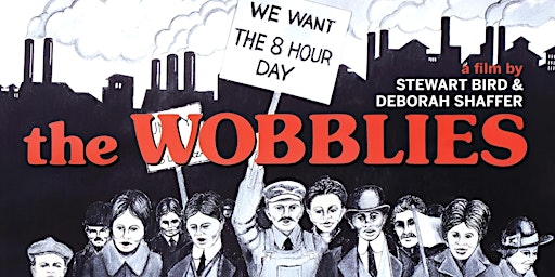 Primaire afbeelding van "The Wobblies" The Industrial Workers of the World documentary