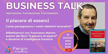 "Il piacere di esserci" con Francesco Marino - Business Talk primary image