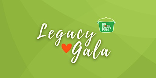 No More Empty Pots Legacy Gala