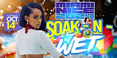 Primaire afbeelding van MIAMI NICE 2024 SOAK-N-WET POOL PARTY MIAMI CARNIVAL COLUMBUS DAY WEEKEND