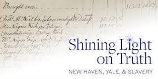 "Shining Light on Truth - New Haven, Yale & Slavery" YCNH Talk & Tour primary image