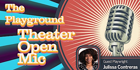 The Playground: Theater Open Mic