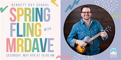 Primaire afbeelding van Spring Fling Concert with Mr. Dave and Bennett Day School