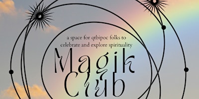 QTBIPOC Magick Club is happening on Sat, April 20th  primärbild