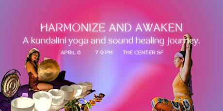 Harmonize & Awaken: Kundalini Yoga & Sound Healing Journey