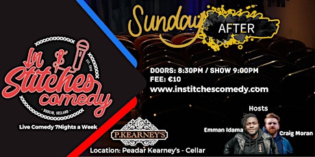 In Stitches Comedy Club Dublin- Sunday's After @Peadar Kearney's. 8:30