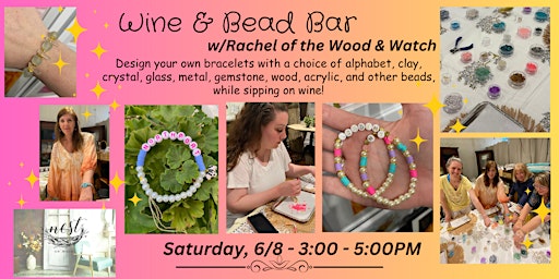 Immagine principale di Wine & Bead Bar with Rachel Kalina of The Wood & Watch 