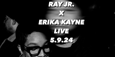 Primaire afbeelding van Ray Jr's "I MISS PERFORMING" ! With special guest ERIKA KAYNE