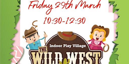 Free Easter Event in The Wild West for autistic children & their families primary image