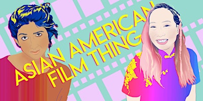 Imagem principal de ASIAN AMERICAN FILM THING