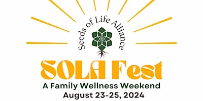 Primaire afbeelding van SOLA Fest: A Family Wellness Festival 2024