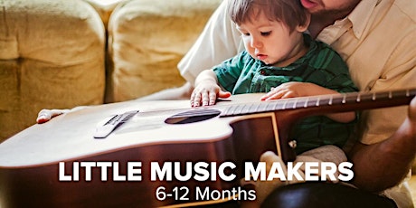Little Music Makers: Sing, Play, Grow - 6 to 12 months primary image