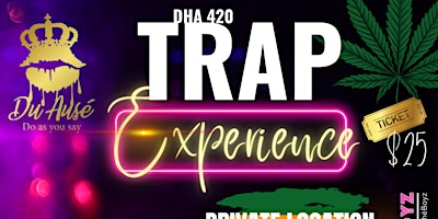 Dha 420 Trap Experience primary image