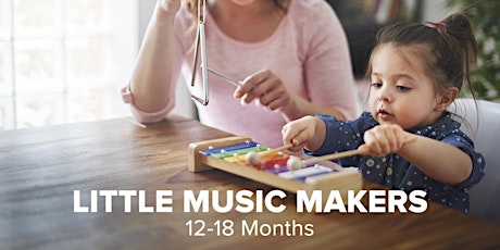 Little Music Makers: Sing, Play, Grow - 12 to 18 months primary image