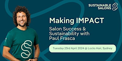 Imagem principal do evento Making IMPACT: Salon Success & Sustainability with Paul Frasca